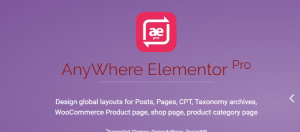AnyWhere Elementor Pro v2.26.2 - Global Post Layouts